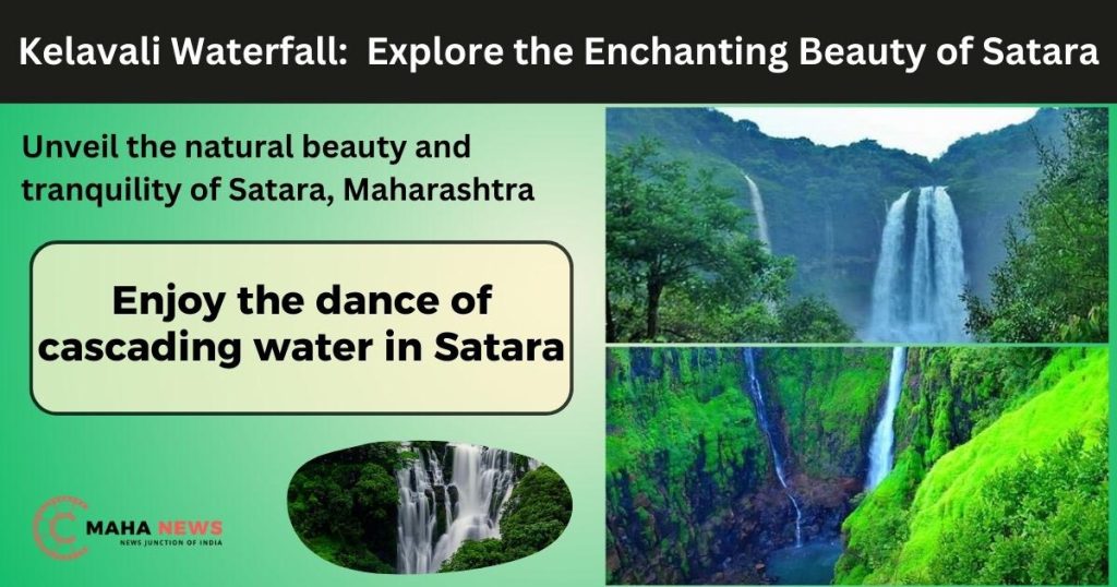 Kelavali Waterfall:  Explore the Enchanting Beauty of Satara