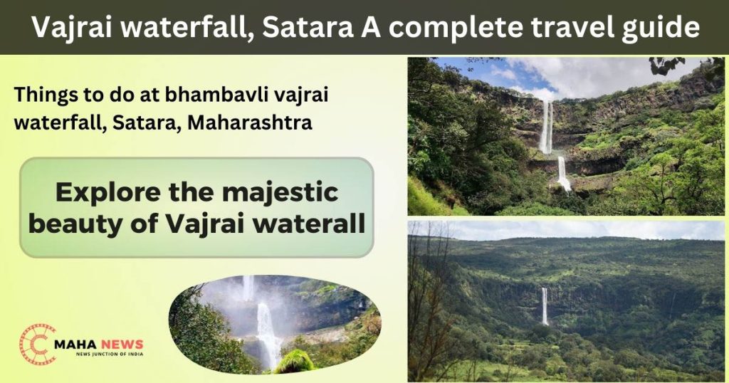 vajrai waterfall, Satara A complete travel guide